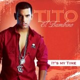 It's My Time Lyrics Tito 