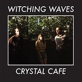 Crystal Cafe Lyrics Witching Waves