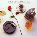 Bill Withers' Greatest Hits Lyrics Withers Bill