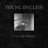 I Hate My Friends (EP) Lyrics Young English