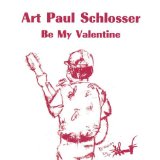 Be My Valentine Lyrics Art Paul Schlosser
