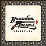 Crossfire (Single) Lyrics Brandon Flowers