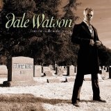 From The Cradle To The Grave Lyrics Dale Watson