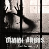 Bad Dream Lyrics Dimmi Argus