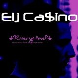 Everytime (Single) Lyrics Elj Casino