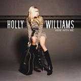 Here With Me Lyrics Holly Williams