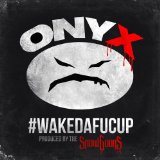 #WakeDaFucUp Lyrics Onyx