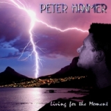 Living for the Moment Lyrics Peter Hanmer