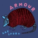 Armour Lyrics Rae Spoon