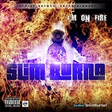 I'm On Fire (Mixtape) Lyrics Slim Burna
