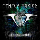 To End It All Lyrics Tempus Fusion