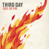 Soul On Fire (Single) Lyrics Third Day