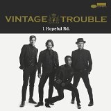 1 Hopeful RD. Lyrics Vintage Trouble