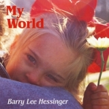 My World Lyrics Barry Lee Hessinger