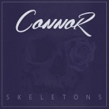 Skeletons Lyrics Connor