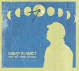 Man Of Many Moons Lyrics Danny Schmidt