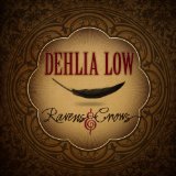 Ravens & Crows Lyrics Dehlia Low