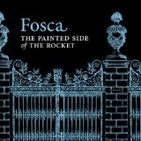 The Painted Side Of The Rocket Lyrics Fosca
