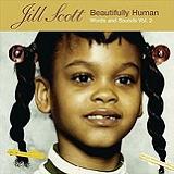 Beautifully Human: Words and Sounds Vol. 2 Lyrics Jill Scott