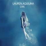 Liars - EP Lyrics Lauren Aquilina