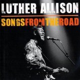 Songs From The Road Lyrics Luther Allison