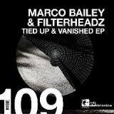 Tied Up and Vanished Lyrics Marco Bailey & Filterheadz