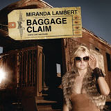 Baggage Claim (Single) Lyrics Miranda Lambert