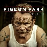 Stripes Lyrics Pigeon Park