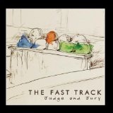 Judge And Jury (EP) Lyrics The Fast Track