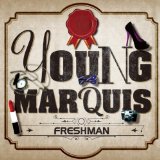 Freshman Lyrics Young Marquis