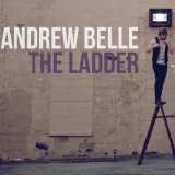 The Ladder Lyrics Andrew Belle