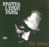Virus  Lyrics Brotha Lynch Hung