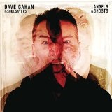 Angels & Ghosts Lyrics Dave Gahan