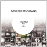 Center of It All Lyrics Desperation Band