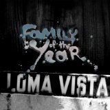 Loma Vista Lyrics Family of the Year