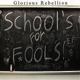 School's for Fools (EP) Lyrics Glorious Rebellion