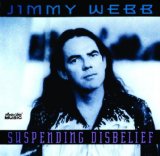 Suspending Disbelief Lyrics Jimmy Webb