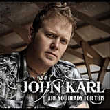 Are You Ready for This Lyrics John Karl