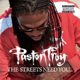 The Streets Need You Lyrics Pastor Troy