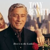 Here's To The Ladies Lyrics Tony Bennett
