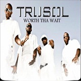 Worth tha Wait (EP) Lyrics TruSol