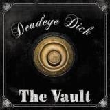 The Vault Lyrics Deadeye Dick