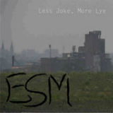Less Joke, More Lye Lyrics ESM