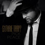 Pick Peace Lyrics Guthrie Trapp