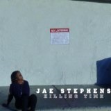 Killing Time (Single) Lyrics Jae Stephens