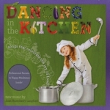 Dancing in the Kitchen: Songs That Celebrate the Joy of Food! Lyrics Joan Huntsberry Langford