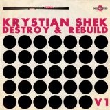 Destroy & Rebuild V1 Lyrics Krystian Shek