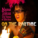 On The Ragtime Lyrics Mama Tokus & The Sons Of Bitches
