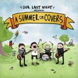 Summer Of Covers Lyrics Our Last Night