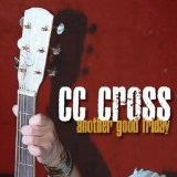 Another Good Friday Lyrics CC Cross